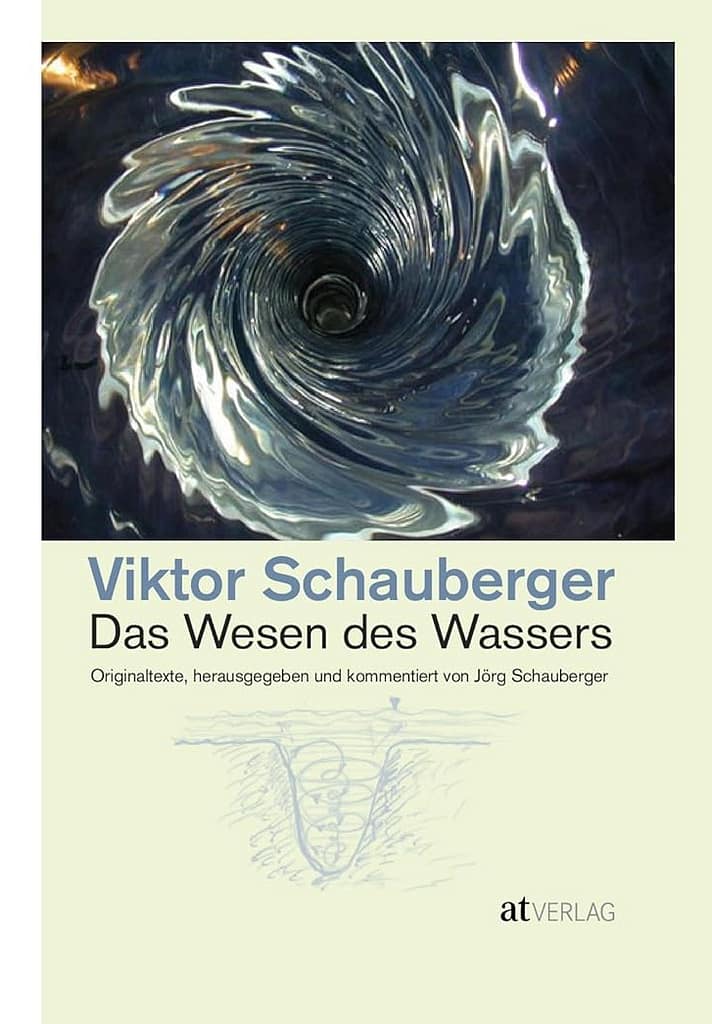 Buchcover von "Das Wesen des Wassers" von Viktor Schauberger, das einen Wasserwirbel in Nahaufnahme zeigt.